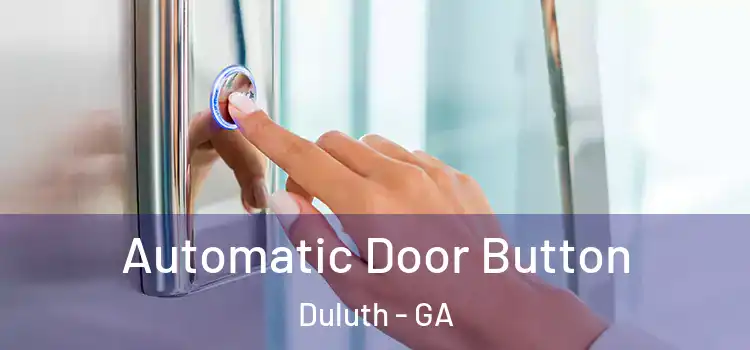 Automatic Door Button Duluth - GA