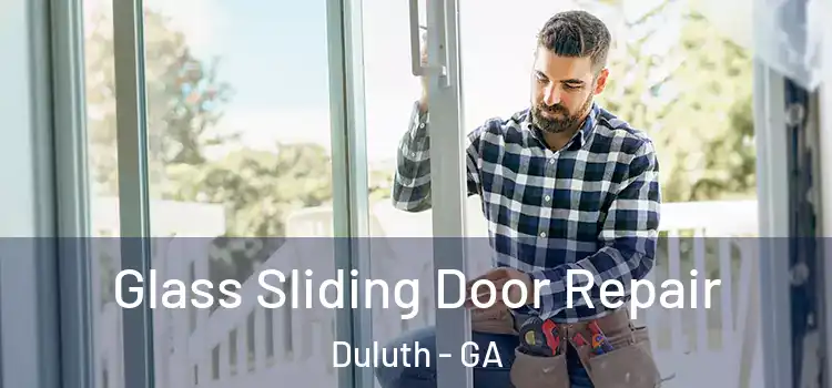  Glass Sliding Door Repair Duluth - GA