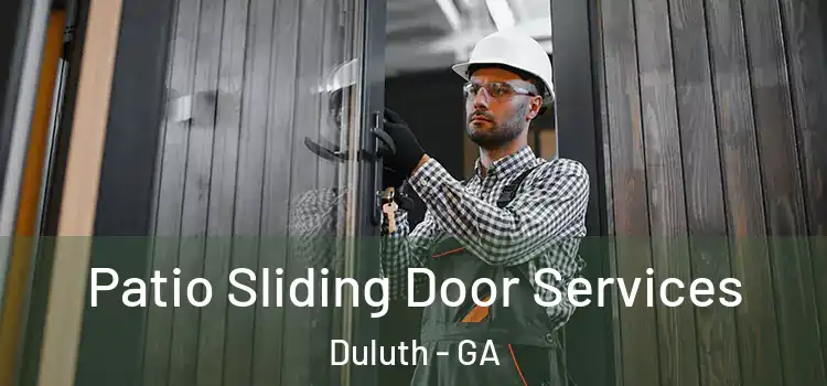  Patio Sliding Door Services Duluth - GA